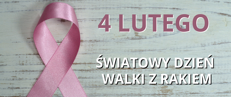 Baner - 4 lutego Światowy Dzień Walki z Rakiem